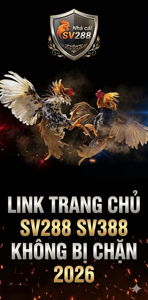 Truy cập link SV288 SV388 không bị chặn mới nhất 2026
