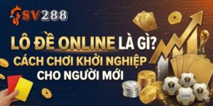 Lô Đề Online Là Gì? Cách Chơi Khởi Nghiệp Cho Người Mới